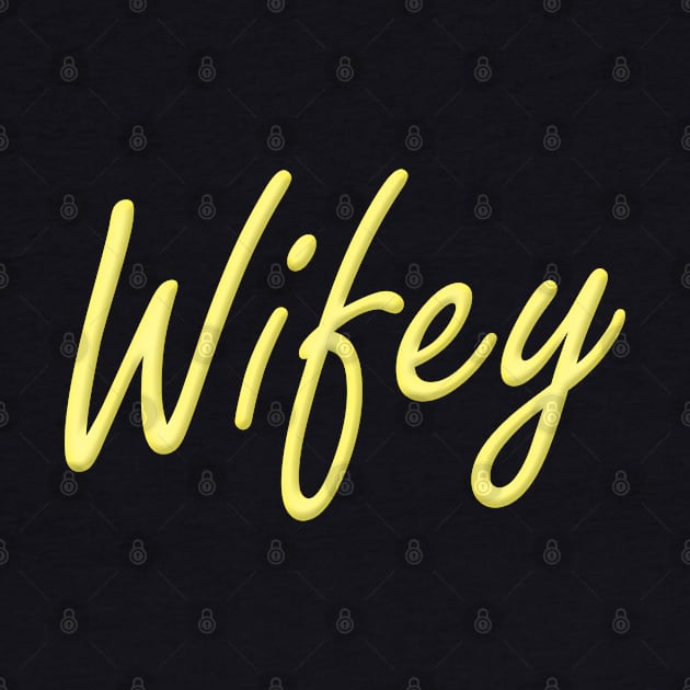 Wifey Neon - Yellow by Briansmith84